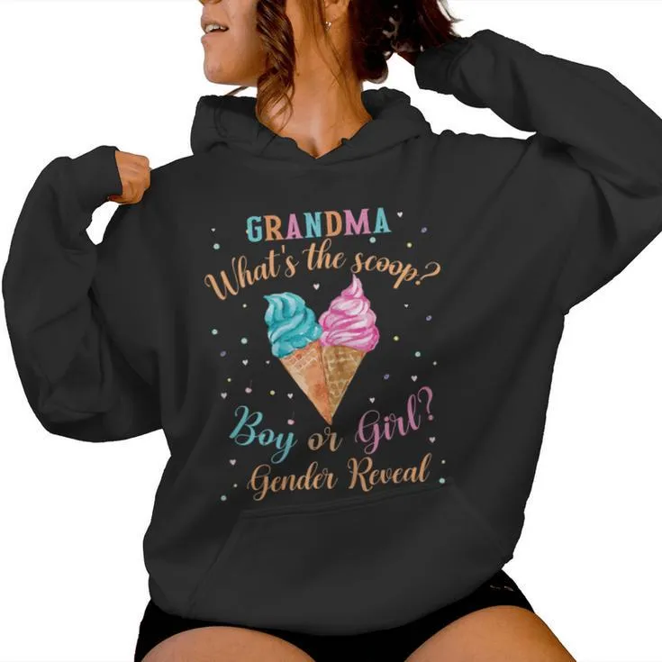 Grandma Ice Cream Whats The Scoop Gender Reveal Matching Women Hoodie