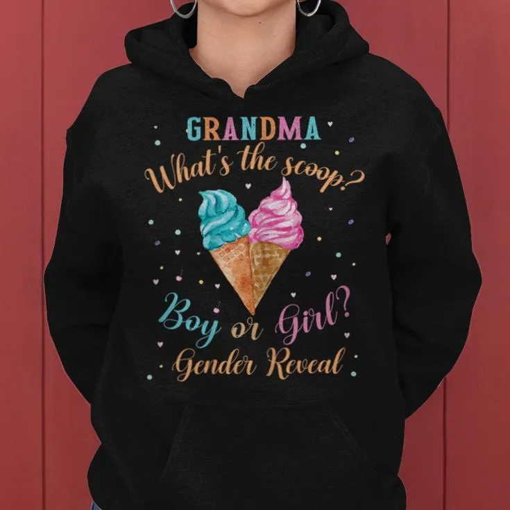 Grandma Ice Cream Whats The Scoop Gender Reveal Matching Women Hoodie