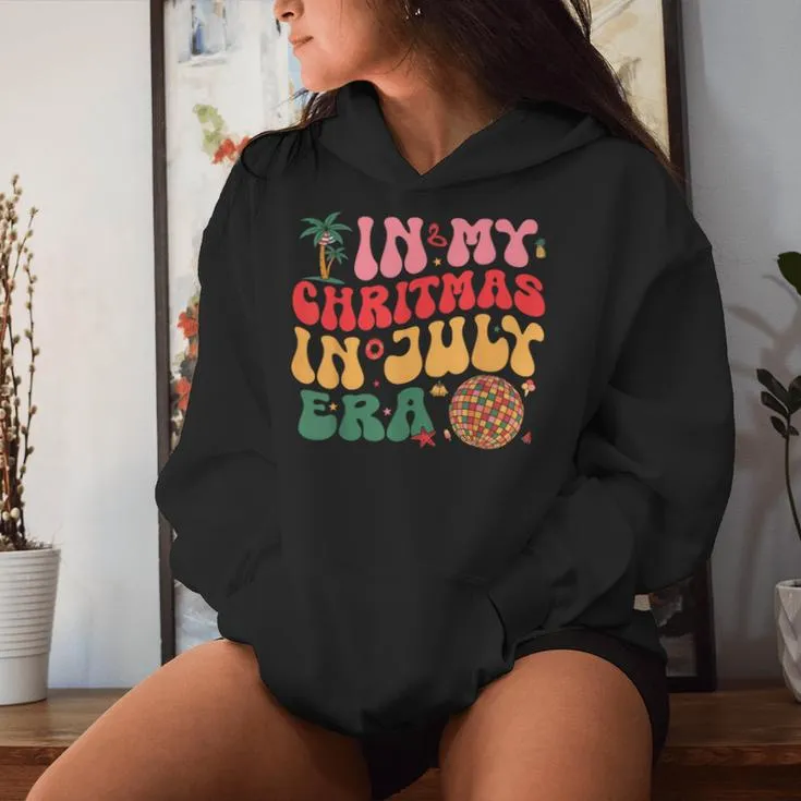 In My Christmas In July Era Groovy Disco Ball Girls Women Hoodie