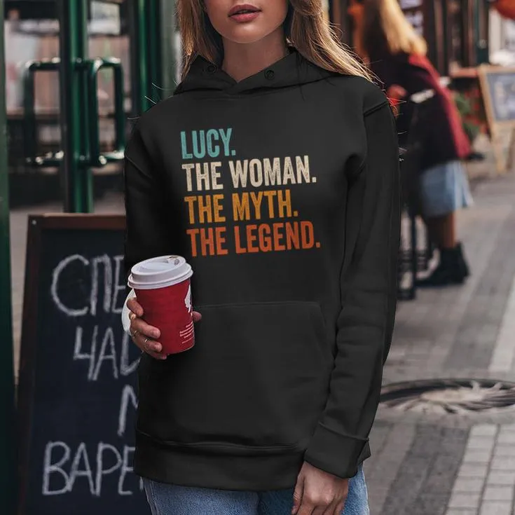 Lucy The Woman The Myth The Legend First Name Lucy Women Hoodie