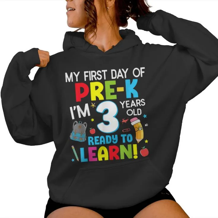 My First Day Of Pre-K Back To School Preschool Girls Boys Women Hoodie