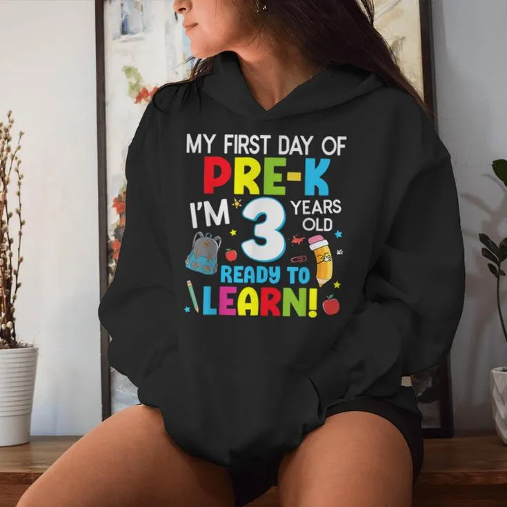 My First Day Of Pre-K Back To School Preschool Girls Boys Women Hoodie